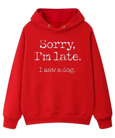 Womens Letter Print Hoodies Sorry I'M Late Hooded Sweatshirts Graphic Casual Loose Comfy Fashion Jumper for Teens Red $9.27 A...