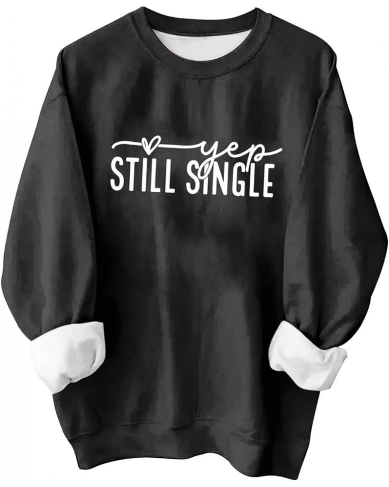 Yep Still Single Sweatshirts for Women Oversized Long Sleeve Fleece Hoodies 2024 Valentine's Day Casual Crew Neck Sweaters 2 ...