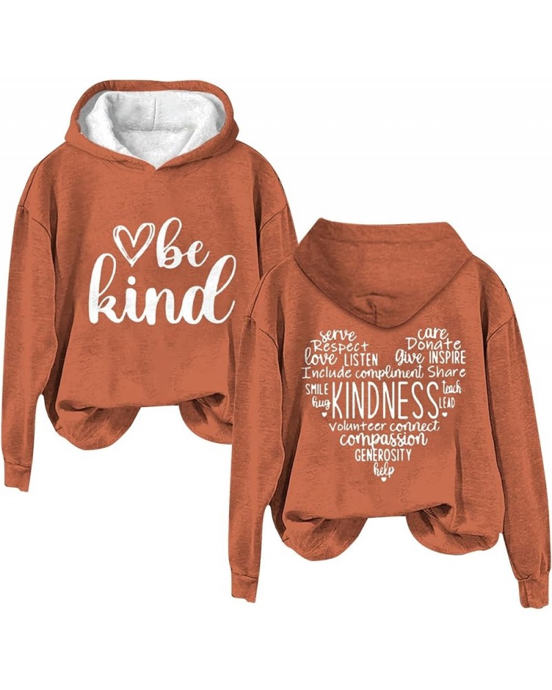 Hooides for Women Kindness Shirts Cute Graphic Kind Tee Kindness Heart Letter Graphic Positive Pullover Orange $10.00 Tops