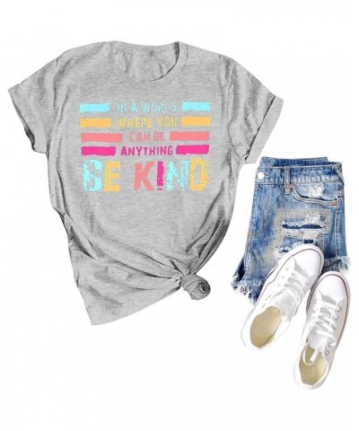 Be Kind Shirt Women Kindness Teacher Shirts Cute Graphic Tee Inspirational Blessed Tops G Grey $16.18 T-Shirts