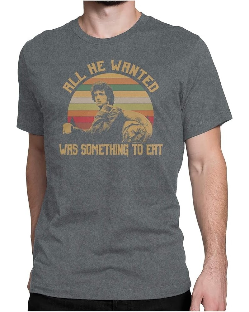 All HE Wanted was Something to EAT - Vintage Retro T-Shirt Mens_ Dark Heather $15.36 T-Shirts