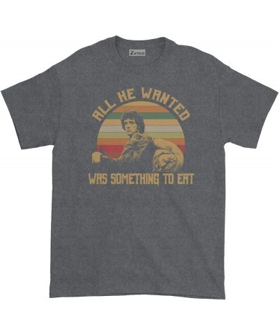 All HE Wanted was Something to EAT - Vintage Retro T-Shirt Mens_ Dark Heather $15.36 T-Shirts