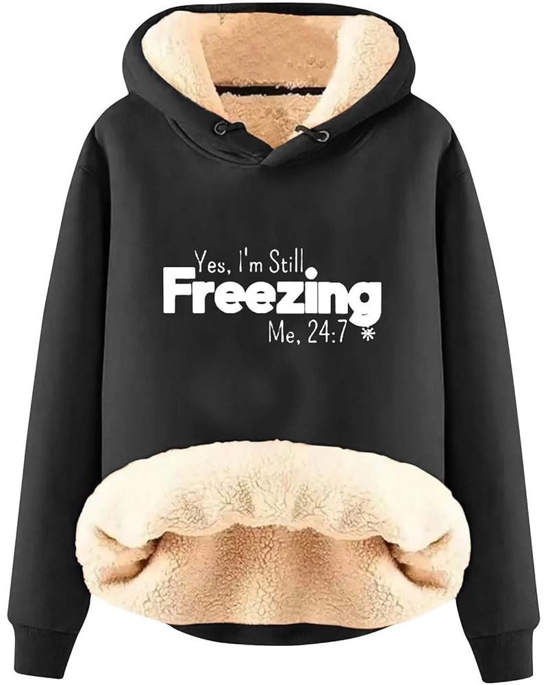 Yes I am Freezing Hoodies for Women Printed Hooded Sweatshirt Velvet Thickened Warm Hooded Sherpa Fleece Lined Black $14.55 A...