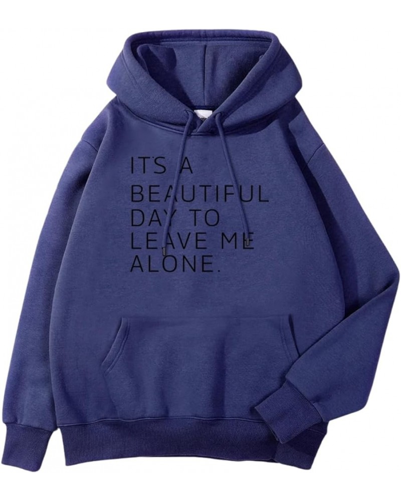 Trendy Women's Hoodie - It's A Beautiful Day To Leave Me Alone, Casual Printed Pullover Womens Essential Sweaters Dark Blue $...